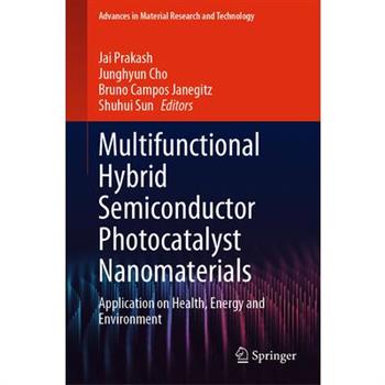 Multifunctional Hybrid Semiconductor Photocatalyst Nanomaterials