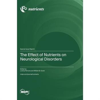 The Effect of Nutrients on Neurological Disorders