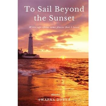 To Sail Beyond the Sunset