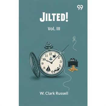 Jilted! Vol. III