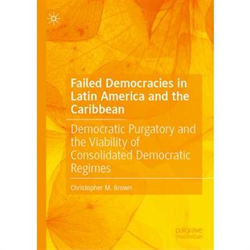 Failed Democracies in Latin America and the Caribbean