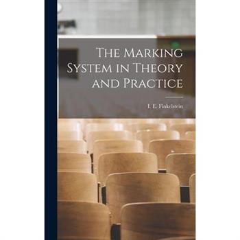 The Marking System in Theory and Practice