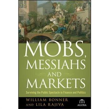 Mobs, Messiahs, and Markets