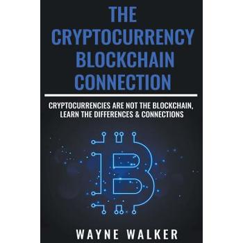 The Cryptocurrency - Blockchain Connection