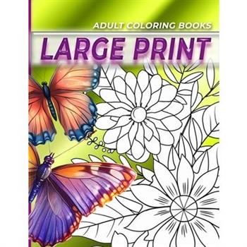 Adult coloring books LARGE print, Coloring for adults, Butterflies and flowers coloring bo