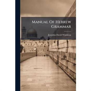 Manual Of Hebrew Grammar