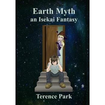 Earth Myth An Isekai Fantasy