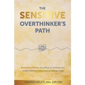 The Sensitive Overthinker's Path