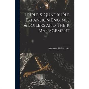 Triple & Quadruple Expansion Engines & Boilers and Their Management