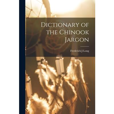 Dictionary of the Chinook Jargon