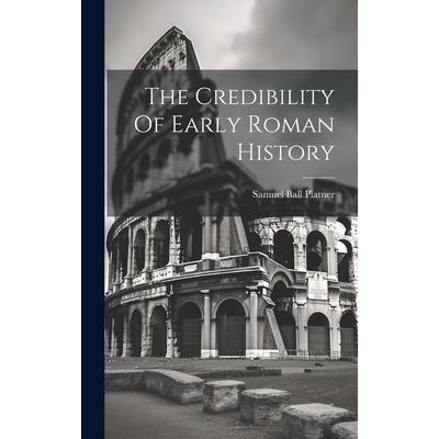 The Credibility Of Early Roman History