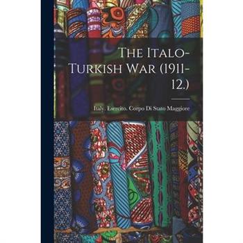 The Italo-Turkish war (1911-12.)