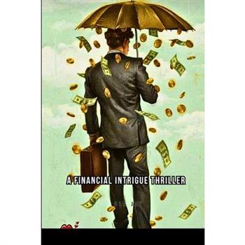 A Financial Intrigue Thriller