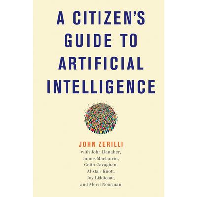 A Citizen’s Guide to Artificial Intelligence