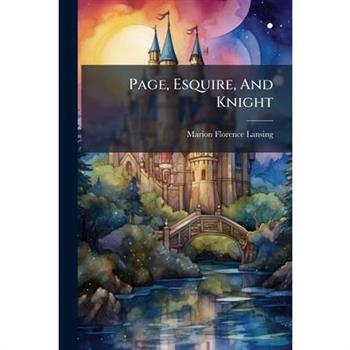 Page, Esquire, And Knight