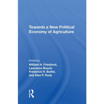 Towards a New Political Economy of Agriculture