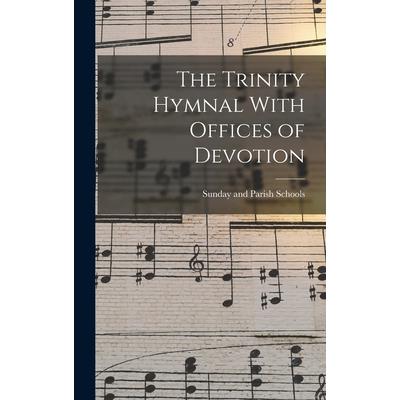 The Trinity Hymnal With Offices of Devotion