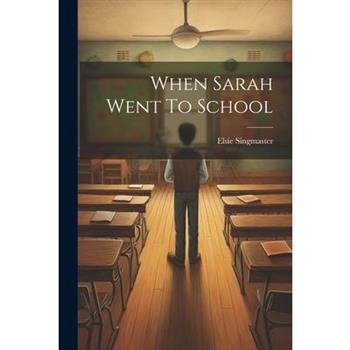 When Sarah Went To School