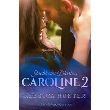 Stockholm Diaries, Caroline 2