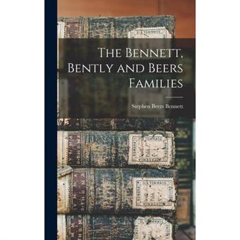 The Bennett, Bently and Beers Families