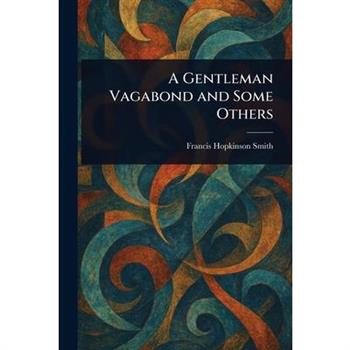 A Gentleman Vagabond and Some Others