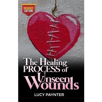 The Healing Process of Unseen Wounds
