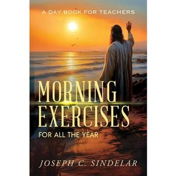 Morning Exercises for All the Year