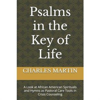 Psalms in the Key of Life