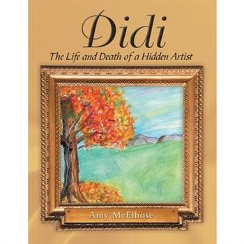 DidiThe Life and Death of a Hidden Artist