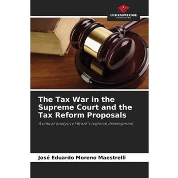 The Tax War in the Supreme Court and the Tax Reform Proposals
