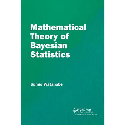 Mathematical Theory of Bayesian Statistics