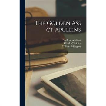 The Golden ass of Apuleins