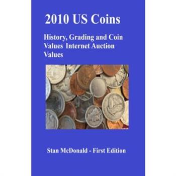 2010 US Coins - History Grading and Coin Values