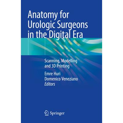 Anatomy for Urologic Surgeons in the Digital Era