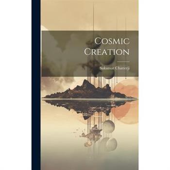 Cosmic Creation