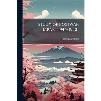 Study of Postwar Japan (1945-1950)