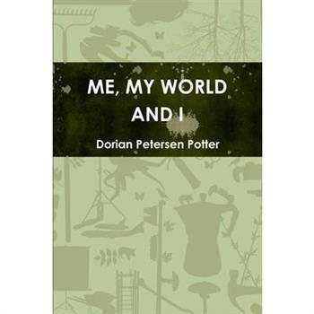 Me, My World and I