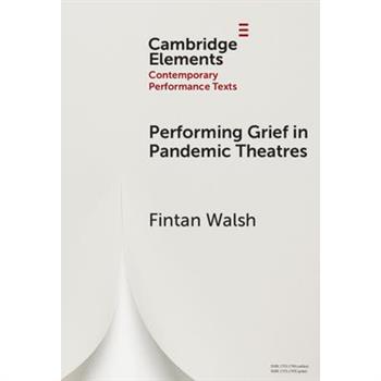 Performing Grief in Pandemic Theatres