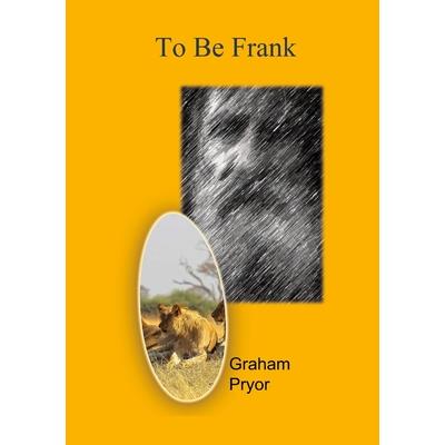 To Be Frank