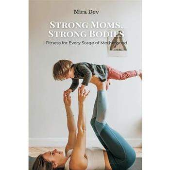 Strong Moms, Strong Bodies