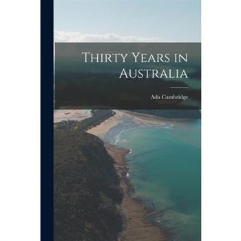 Thirty Years in Australia