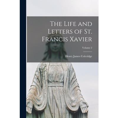 The Life and Letters of St. Francis Xavier; Volume 2