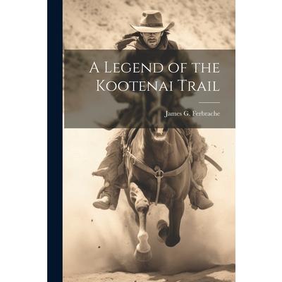 A Legend of the Kootenai Trail