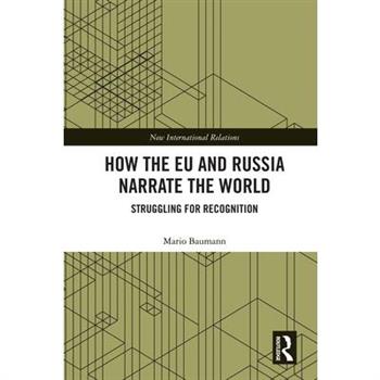 How the EU and Russia Narrate the World