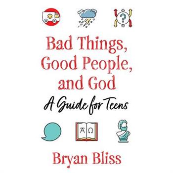Bad Things, Good People, and God