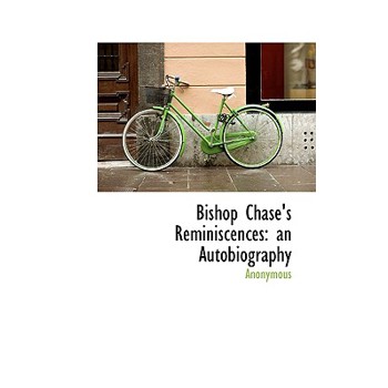 Bishop Chase’s Reminiscences