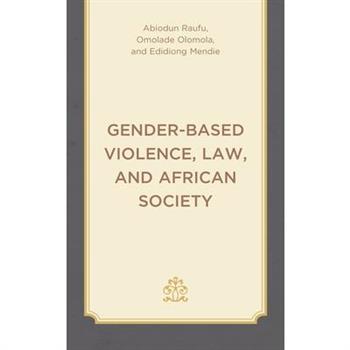 Gender-Based Violence, Law, and African Society