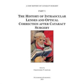 The History of Intraocular Lenses and Optical Correction after Cataract Surgery