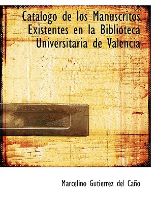 Cat LOGO de Los Manuscritos Existentes En La Biblioteca Universitaria de Valencia