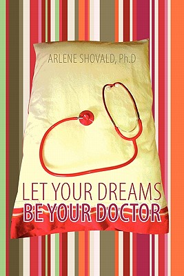 Let Your Dreams Be Your Doctor